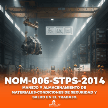 NOM-006-STPS-2014, MANEJO Y ALMACENAMIENTO DE MATERIALES-CONDICIONES DE SEGURIDAD Y SALUD EN EL TRABAJO.